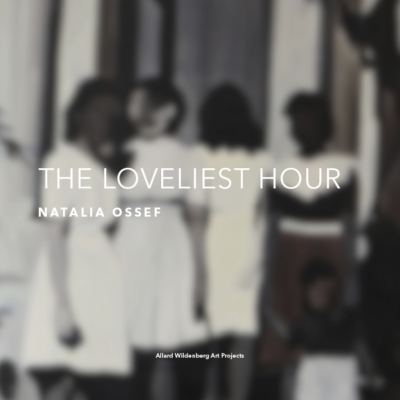 Natalia Ossef - The loveliest hour - Catalog Allard Wildenberg Art Projects