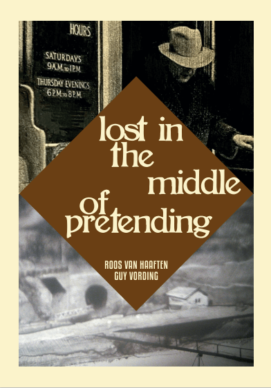 Roos van Haaften - Guy Vording - Lost in the middle of pretending - Catalog Allard Wildenberg Art Projects